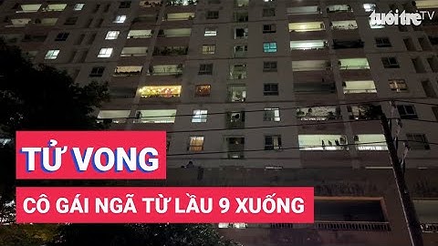 Điều tra vụ cô gái rơi lầu chung cư tử vong