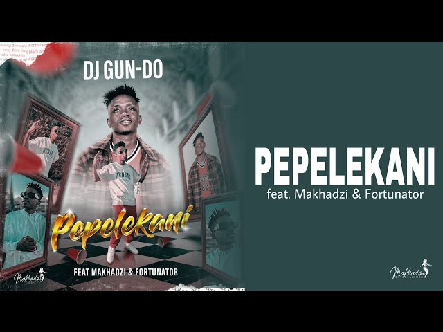 Dj Gun-Do SA - PEPELEKANI (Official Audio Visualizer) feat. Makhadzi & Fortunator class=