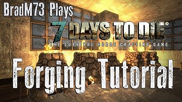 7 Days to Die - Forging Tutorial