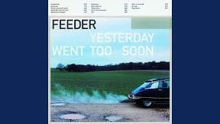 Video thumbnail of "Feeder - Dry"