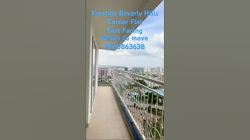 Prestige Beverly Hills Corner Flat East Facing Balcony View For sale call: 8520863638