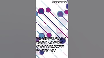 New computer program can read any genome sequence and decipher its genetic code.