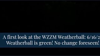 A first look at the WZZM Weatherball: 6/16/26