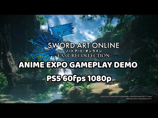 Sword Art Online Last Recollection Anime Expo Gameplay Demo PS5 60fps 1080p  