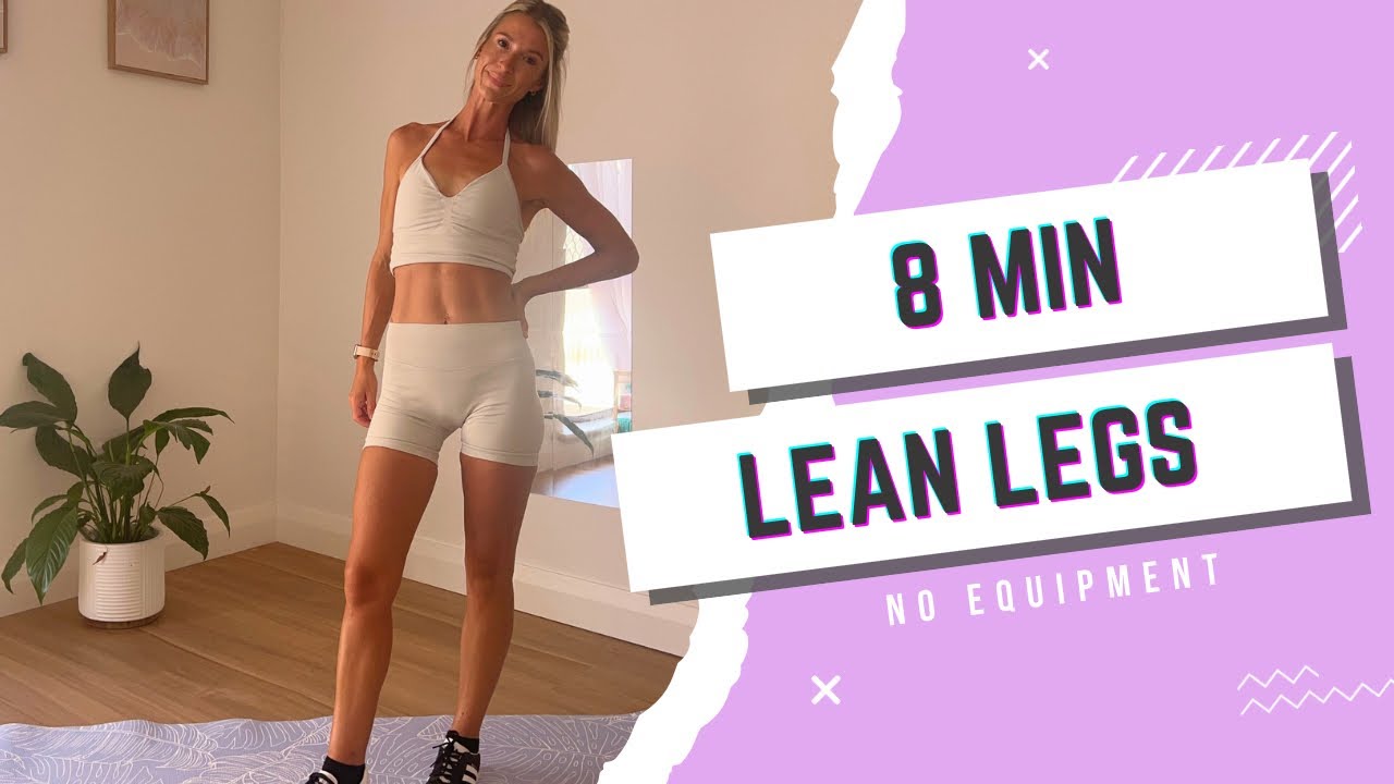  8 MIN LEAN LEGS WORKOUT | No Equipment 