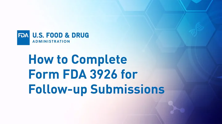 Expanded Access Part 4: How to Complete Form FDA 3926 for Follow-Up Submissions - DayDayNews