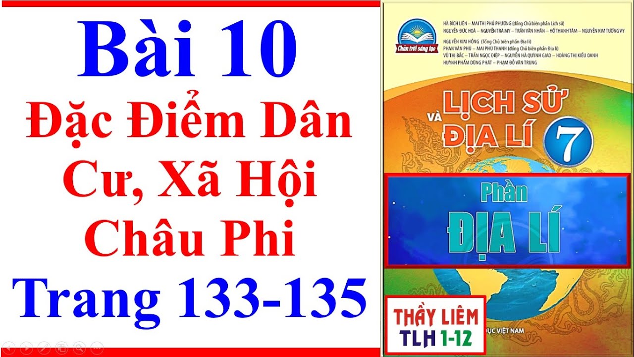 Địa Lí Lớp 7 Bài 10 | Đặc Điểm Dân Cư Xã Hội Châu Phi | Trang 133 - 135 | Chân Trời Sáng Tạo