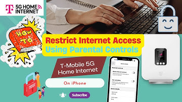 T-Mobile Parental Controls to Manage Internet Access for  5G Home Internet Gateway