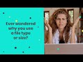 File Types and Sizes