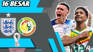 FIFA WORLD CUP 2022 16  BESAR | INGGRIS VS SENEGAL