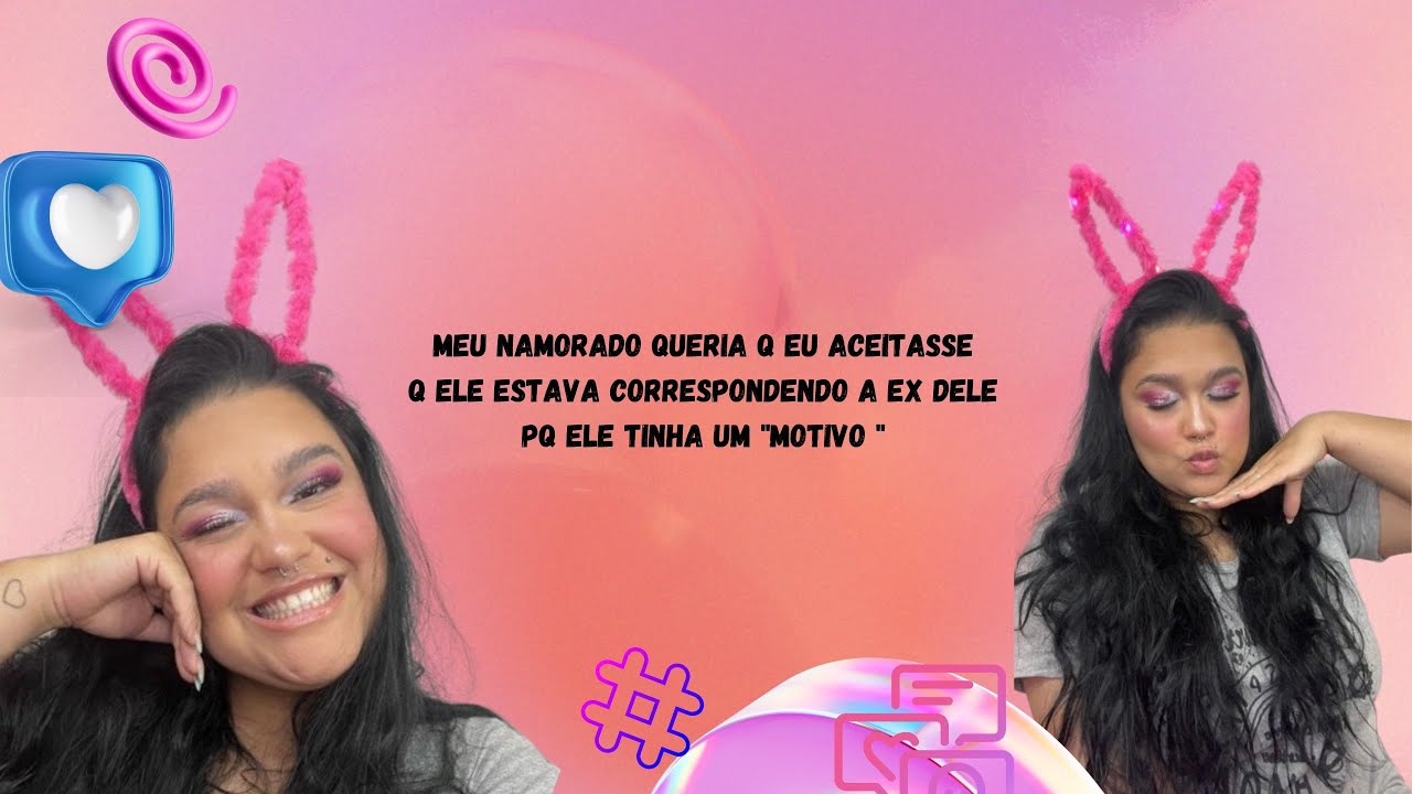 Meu namorado queria q eu aceitasseQ ele estava correspondendo a ex dele #fofoca  #fouryourpag 
