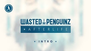 Wasted Penguinz - Afterlife (Official Audio)