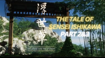 GHOST OF TSUSHIMA - THE TALE OF SENSEI ISHIKAWA PART 2&3 PLAYTHROUGH PC LETHAL DIFFICULTY.