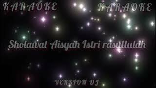 Dj Aisyah Istri Rasullulah Slow Full Bass - VERSION KARAOKE