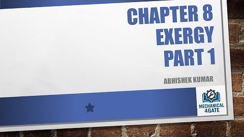 Exergy Part-1 (Chapter-8) (GATE/B.Tech.)