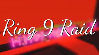 First REAL Ring 9 Raid | Juke's Towers of Hell