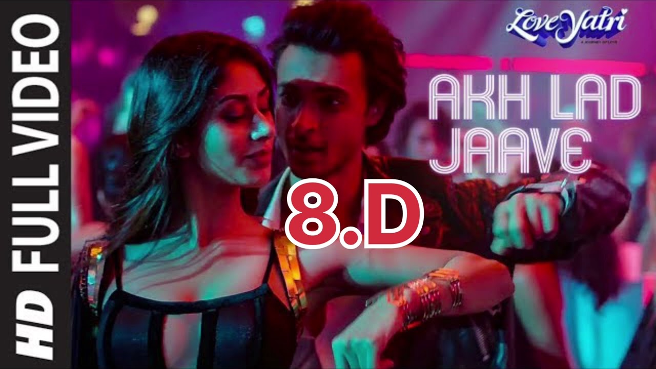 8D music 3D song music 8D music akh lad jaave 3D song music 8D song 