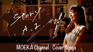 Video thumbnail of "Story　/　A.I.　Unplugged Cover by MOEKA"