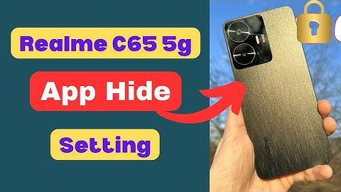 Realme C65 5g App Hide Setting || Realme C65 5g Main App Hide Keyse Kare