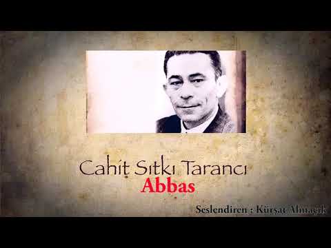 Cahit Sitki Taranci - Abbas  ( Hikaye / Öykü / Sesli Kitap )