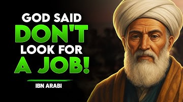 Stop Searching for a Job — Allah Has a Bigger Plan for You | Ibn Arabi