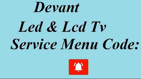Devant LED & LCD TV SERVICE MENU CODE UPDATE BY ALL ERROR CODE