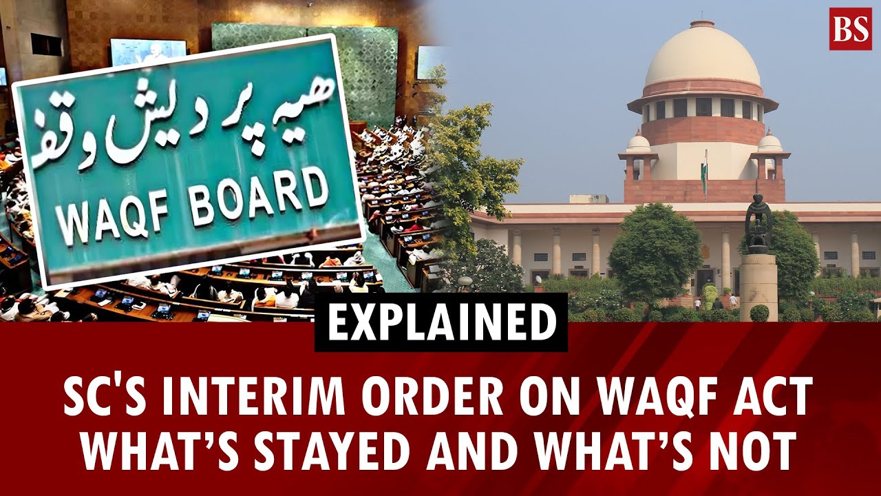 Explained | SC's interim order on Waqf Act: What’s stayed & what’s not | Waqf board | Waqf property