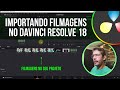 AULA 4 - Importando as filmagens para o DaVinci
