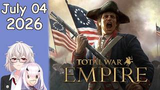 America is 250, So Lets Make Stuff Go Boom! - Total War: Empire