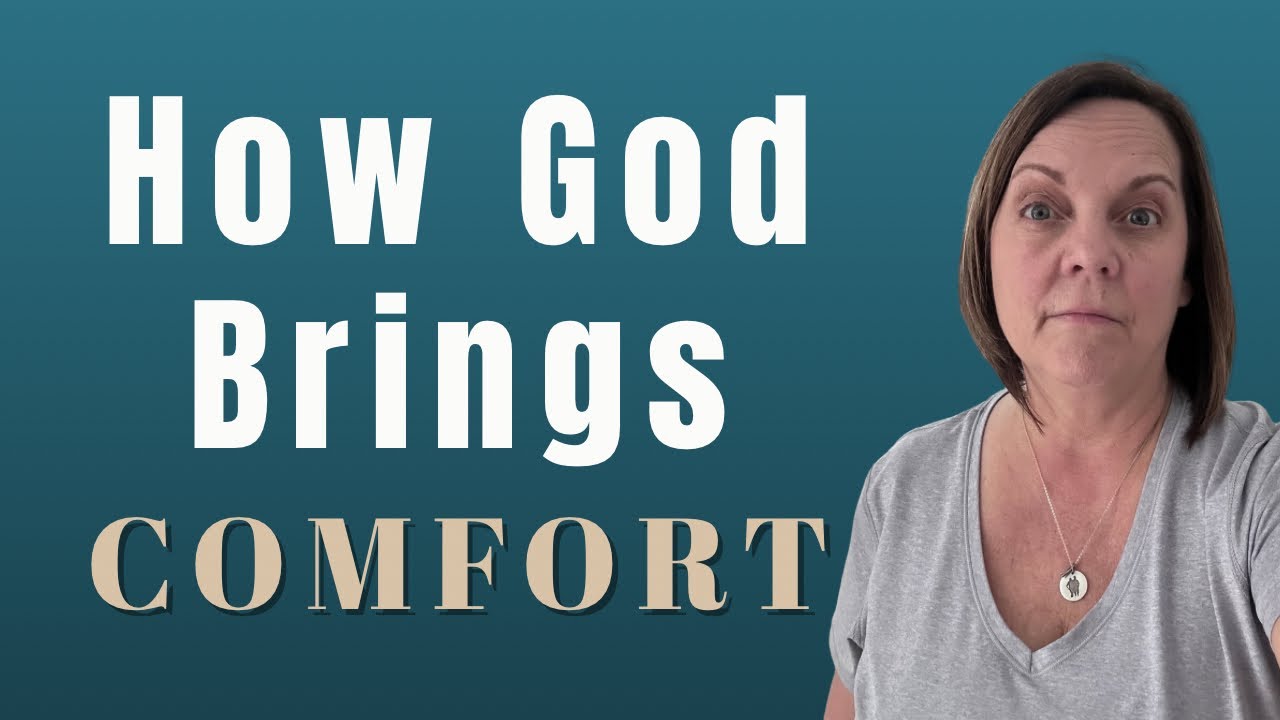 How God comforts us in our grief
