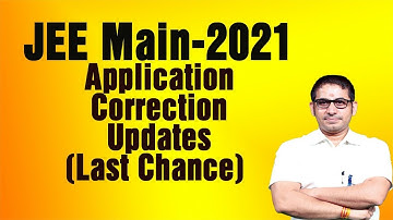 #JEE_Main-2021 Application Correction Updates (Last Chance) IAmit AhujaI