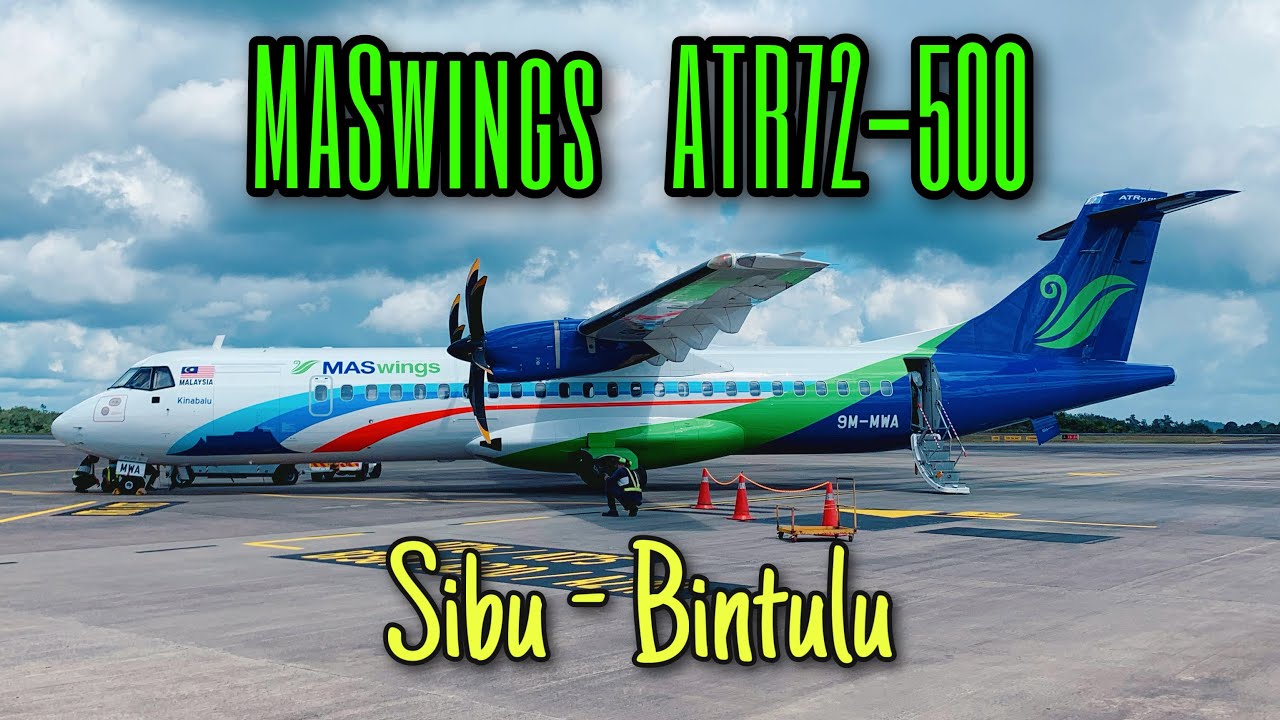 ATR72 Sibu To Bintulu MASwings Domestic Flight YouTube