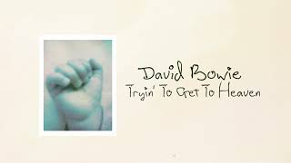 David Bowie - Tryin&#39; To Get To Heaven (Official Audio)