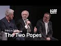 THE TWO POPES Cast and Crew Q&A | TIFF 2019