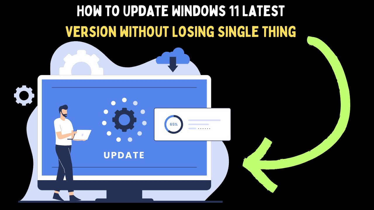 How to Update Windows 11 Latest Version without Losing Single Thing ...