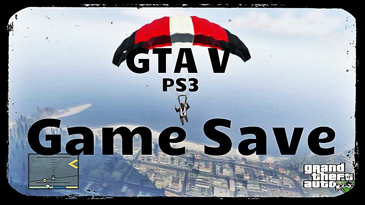 Save GTA 5 100% and 1 billion PS3 for GTA 5