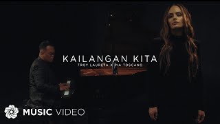 Miniatura de vídeo de "Kailangan Kita - Troy  Laureta x Pia Toscano (Music Video)"