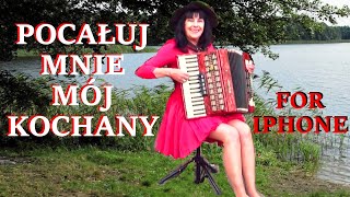 KISS ME - Pocałuj mnie - #accordion ,#polka  - Wiesia