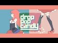 drop pop candy /Giga covered by ナこ x =ω=