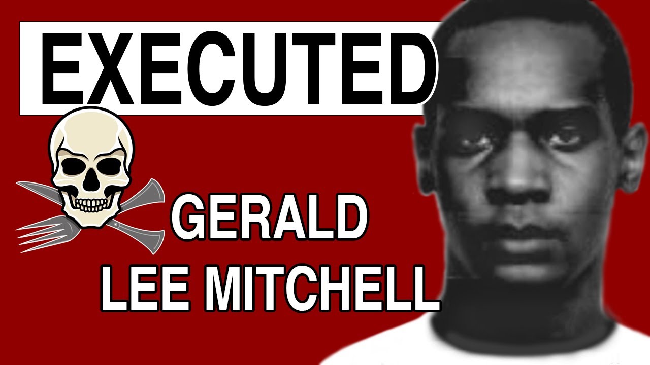 Executed: Gerald Lee Mitchell gets the death penalty for his callous crimes  - YouTube