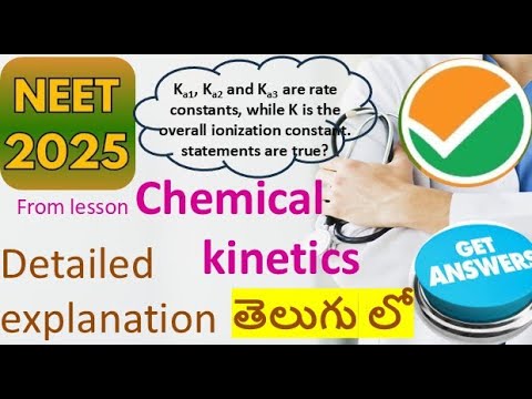 2025 Neet chemistry PYQ chemical Kinetics best explanation in telugu