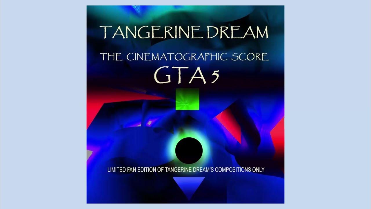 Tangerine Dream The Cinematographic Score Gta 5