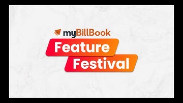 myBillBook Feature Festival | Grow Your Business with New Features