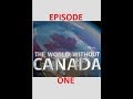 The World Without Canada (Science and Technology) Season 1, Episode 1 image