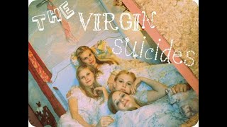 What a girl should be: a video essay on The Virgin Suicides