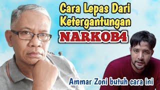 Cara Lepas Dari Ketergantungan Narkoba | Cegah Gangguan Jiwa