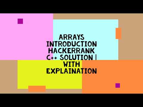 ARRAYS INTRODUCTION HACKERRANK   C++ SOLUTION | WITH EXPLAINATION