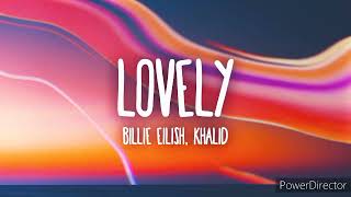 Lovely - Billie Eilish & Khalid