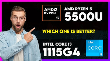 AMD Ryzen 5 5500U vs Intel Core i3 1115G4 Comparison