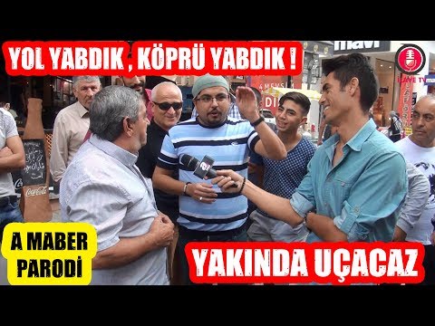 Yol Yabdık Köbrü Yabdık ! ( A Maber Parodi 2 )